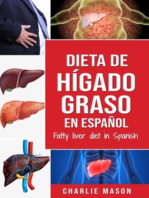 cover image of Dieta de hígado graso en español/Fatty liver diet in Spanish